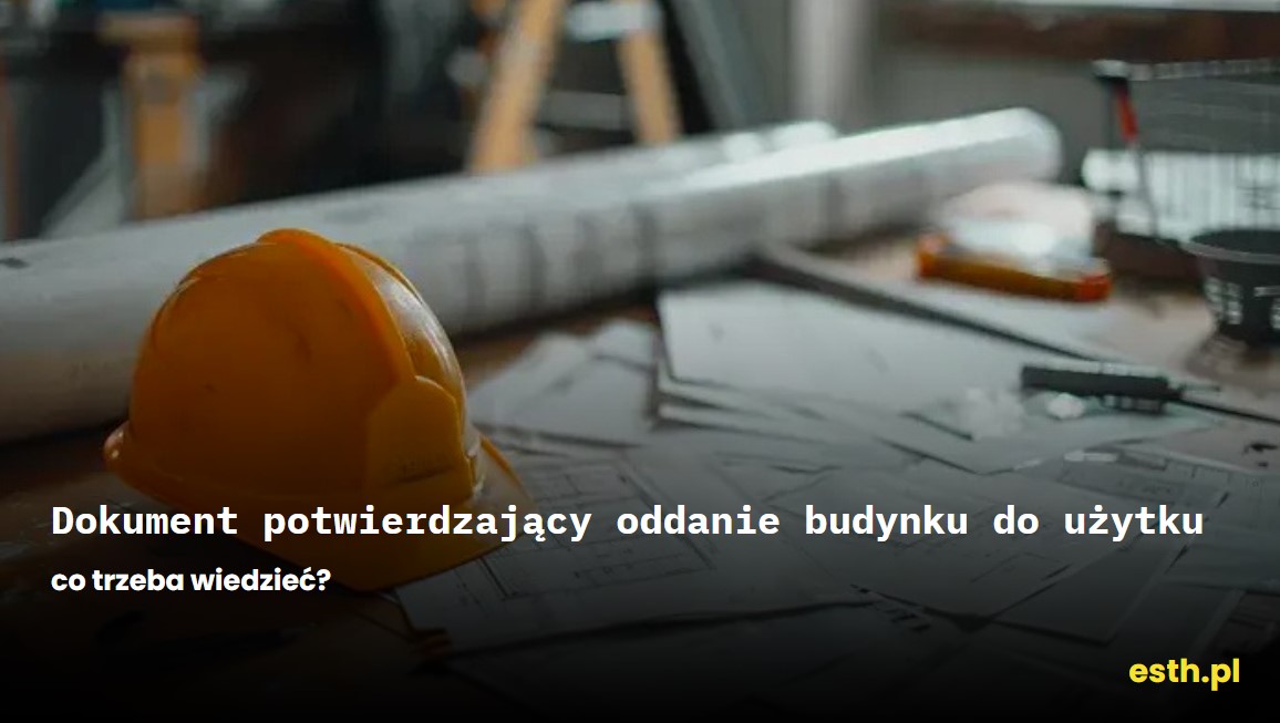 dokument potwierdzajacy oddanie budynku do uzytku - okladka artykulu