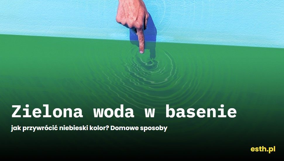 zielona woda w basenie - okladka artykul