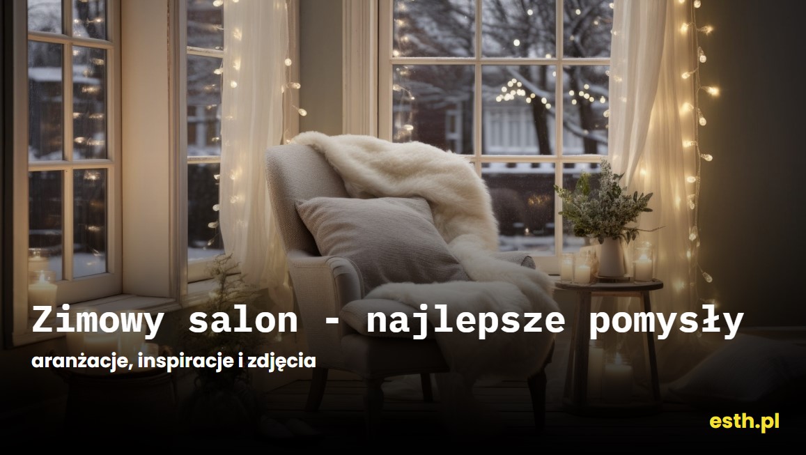 Pomysły na zimowe dekoracje do salonu 🌨️