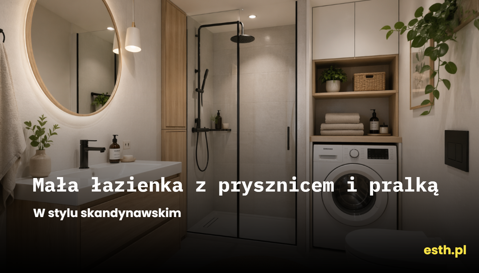 Mała łazienka z prysznicem i pralką w stylu skandynawskim – inspiracje